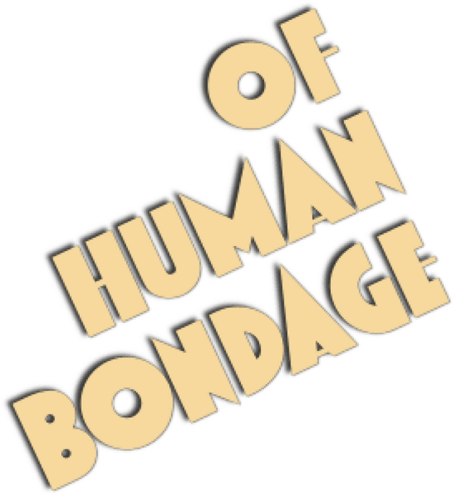 Of Human Bondage