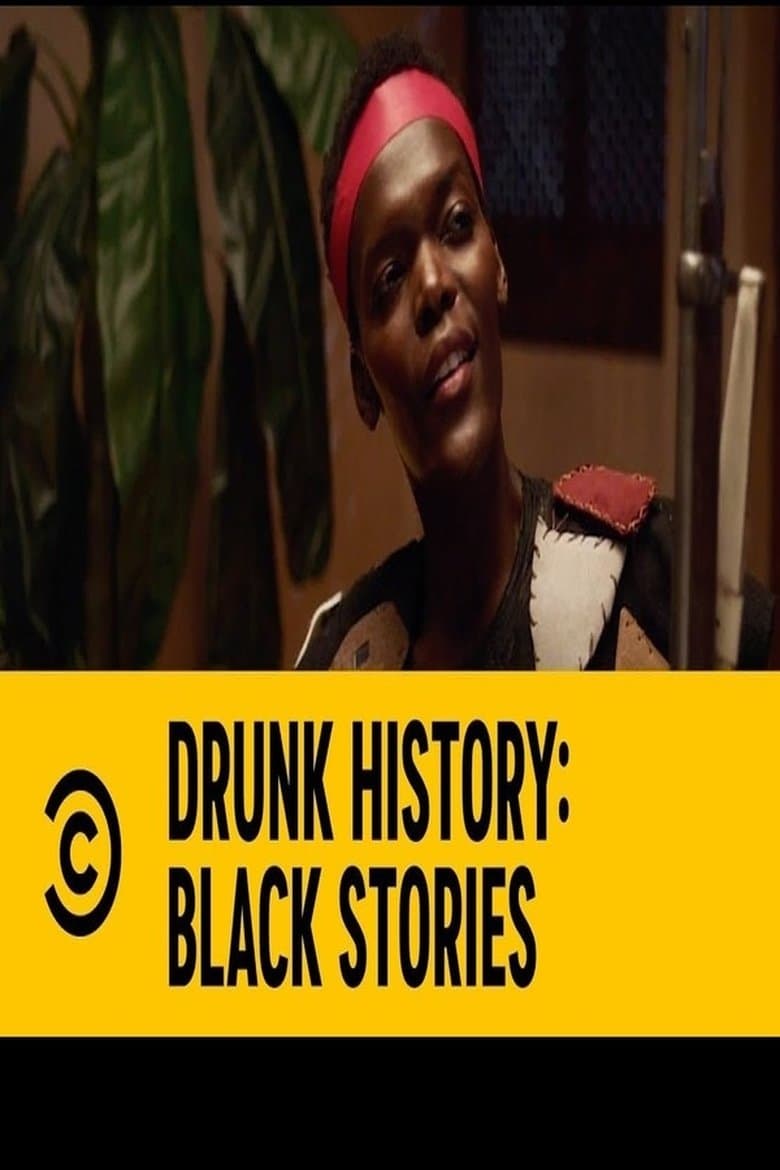 Drunk history: Black Stories