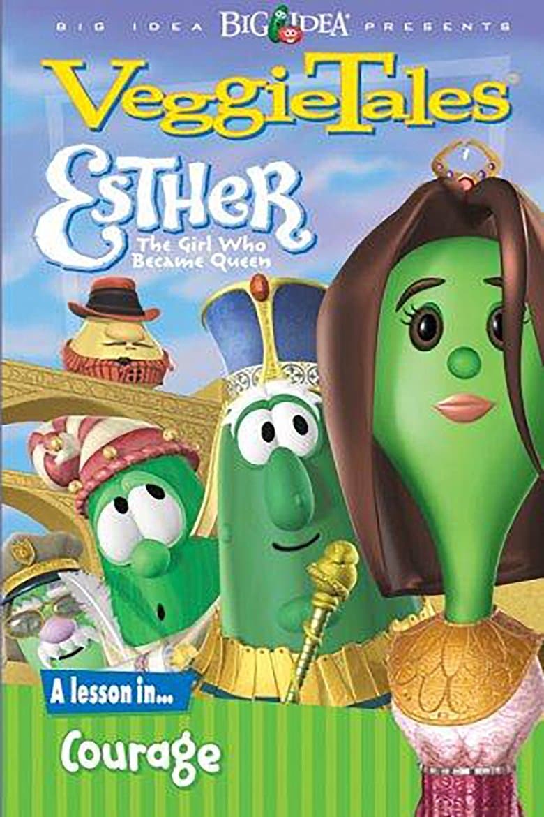 VeggieTales: Esther, The Girl Who Became Queen