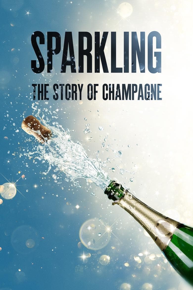 Sparkling: The Story Of Champagne