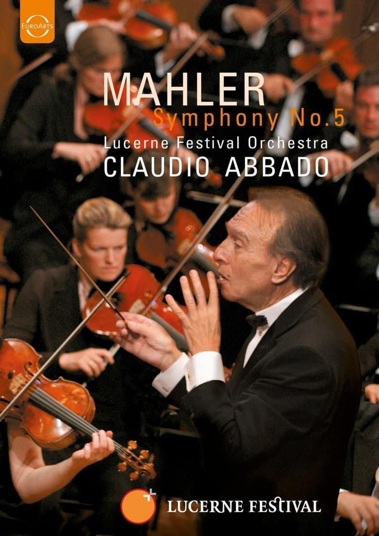 Mahler Symphony No. 5 – Lucerne Festival / Claudio Abbado