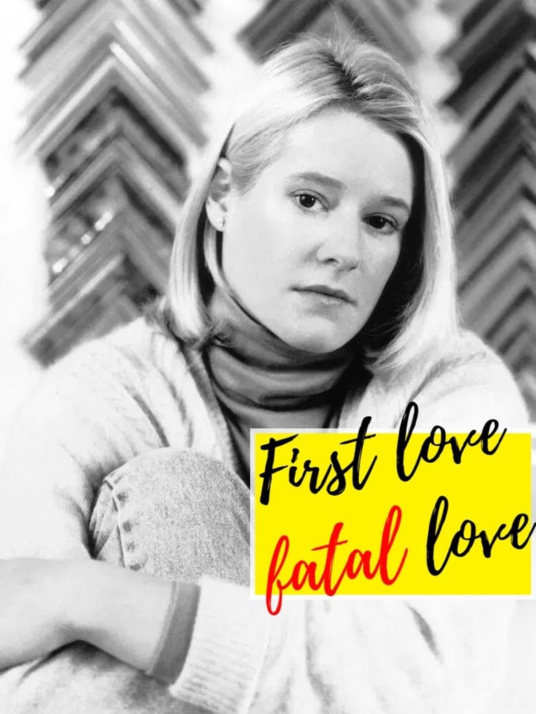 First Love, Fatal Love