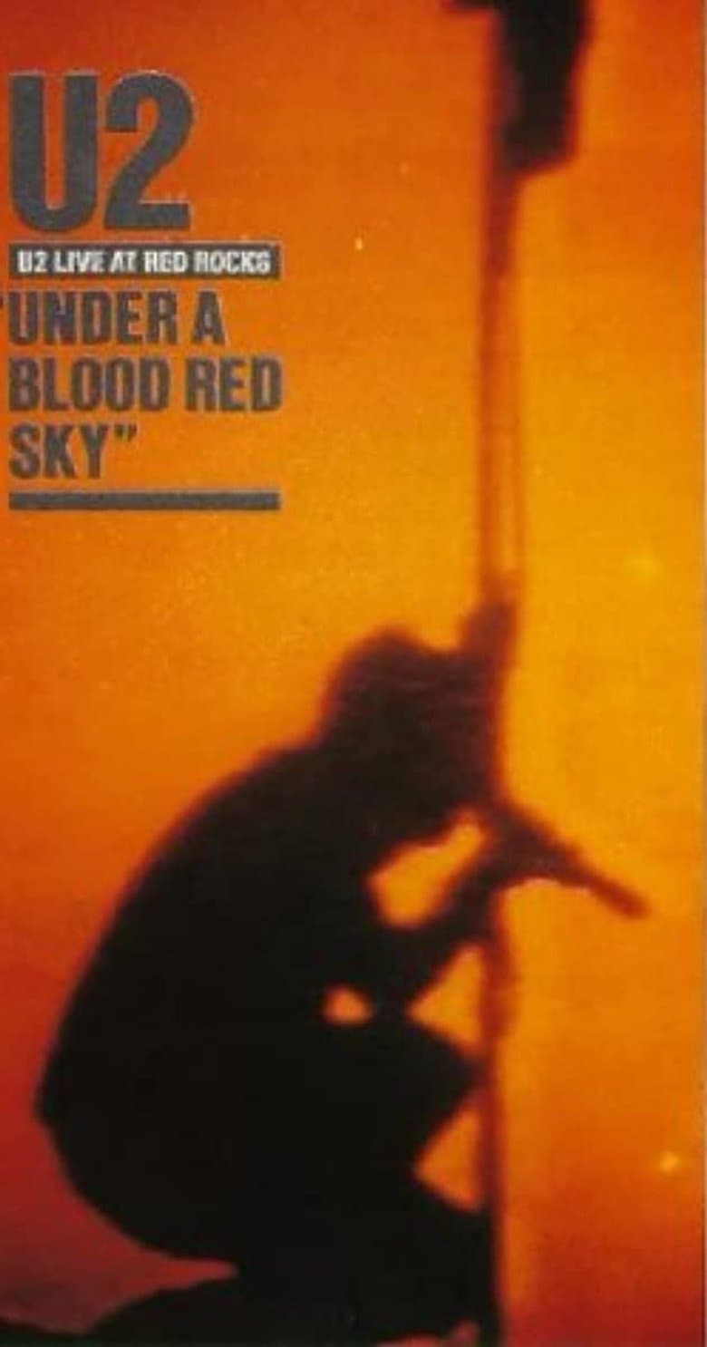 U2: Live at Red Rocks - Under a Blood Red Sky