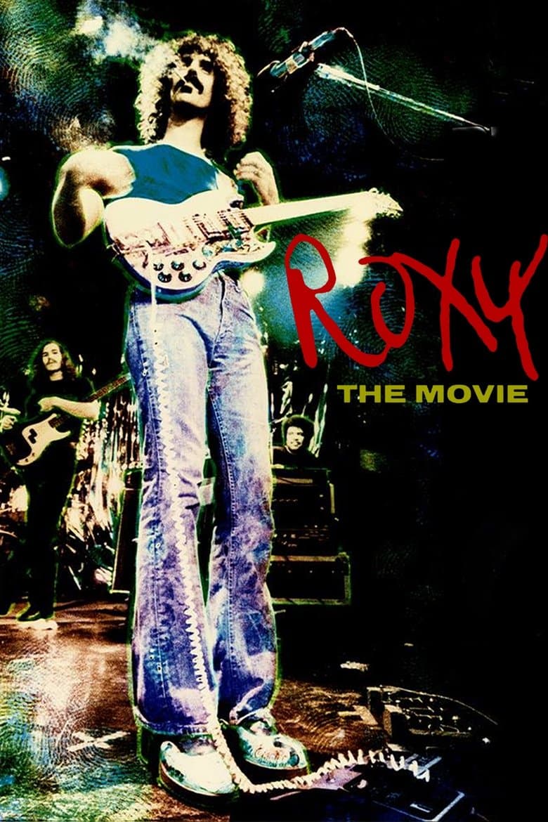 Frank Zappa & The Mothers: Roxy: The Movie
