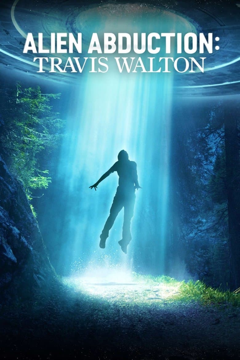 Alien Abduction: Travis Walton