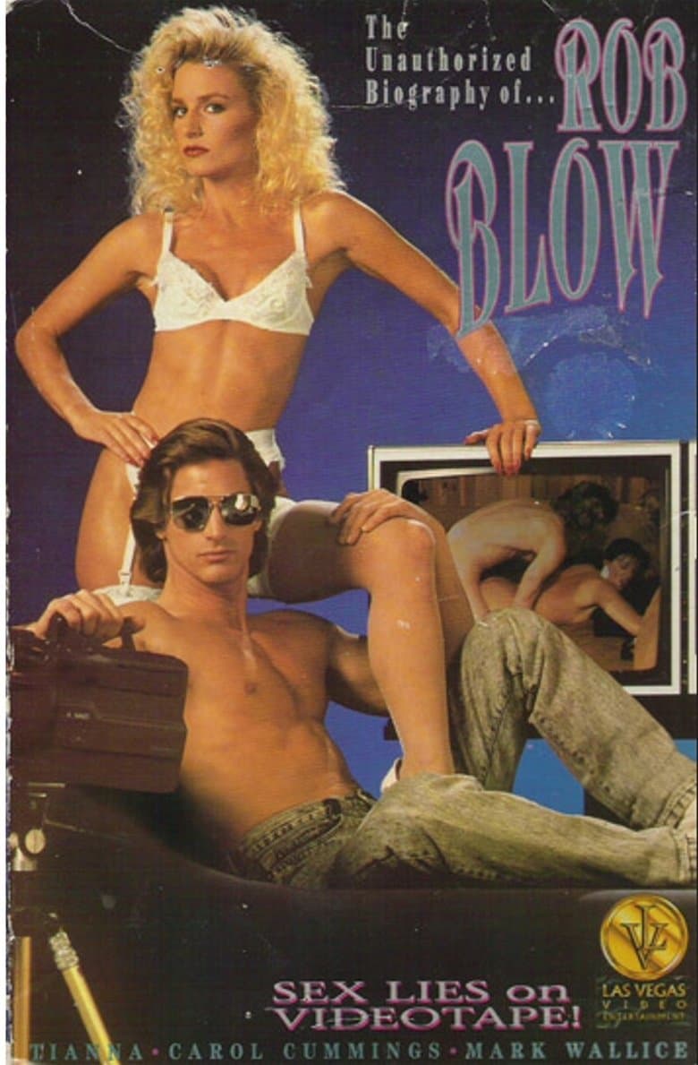 The Unauthorized Biography of Rob Blow