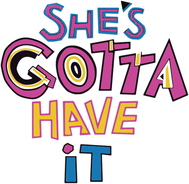 She's Gotta Have It