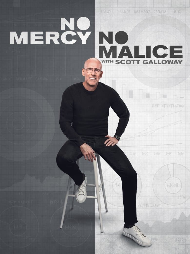 No Mercy, No Malice with Scott Galloway