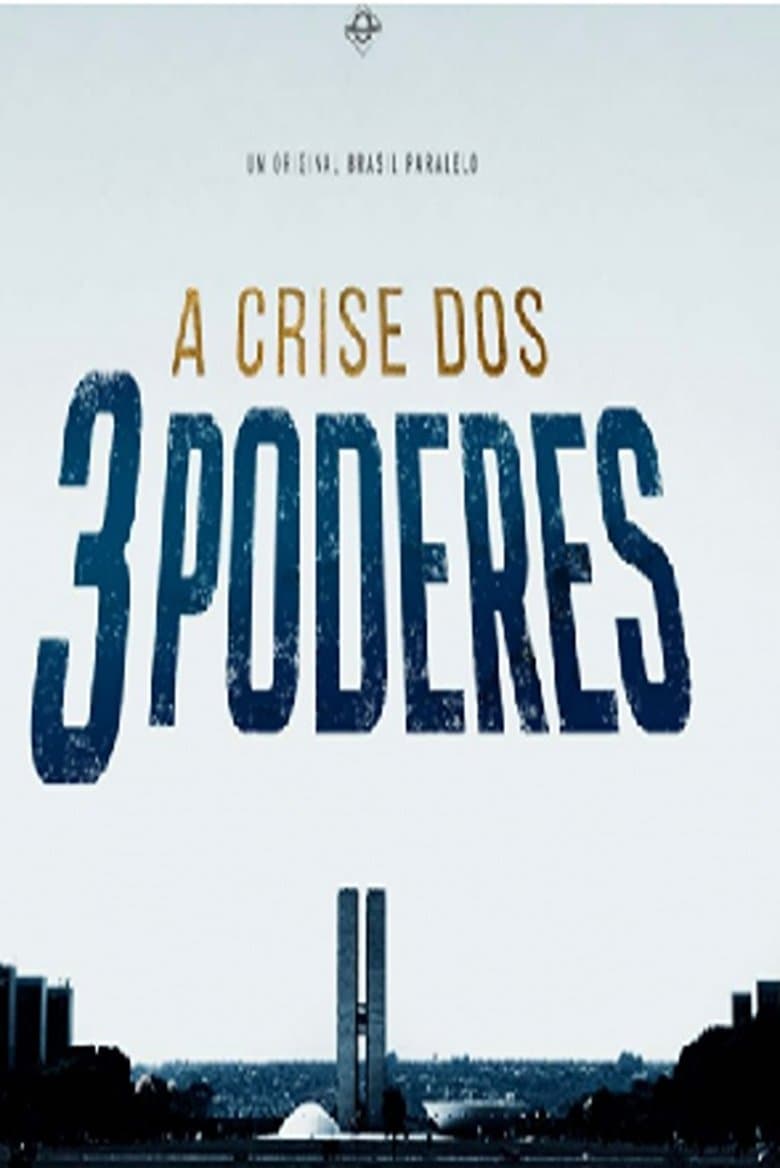 A Crise dos Três Poderes
