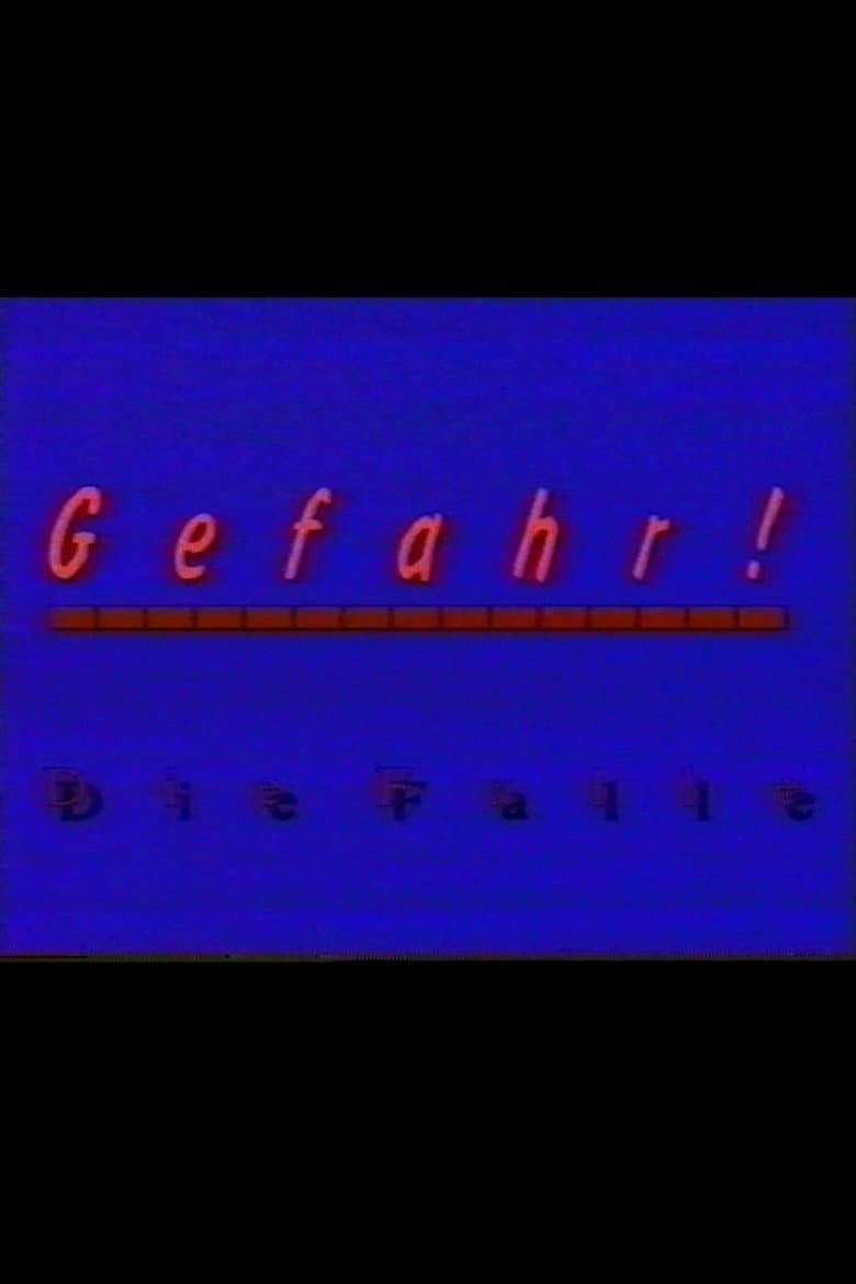 Gefahr - Die Falle