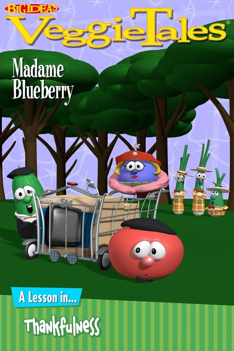 VeggieTales: Madame Blueberry