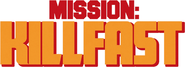 Mission: Killfast
