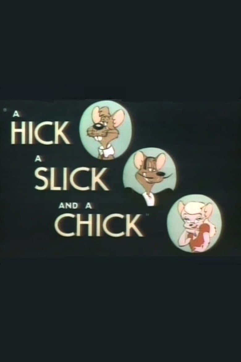 A Hick, a Slick and a Chick