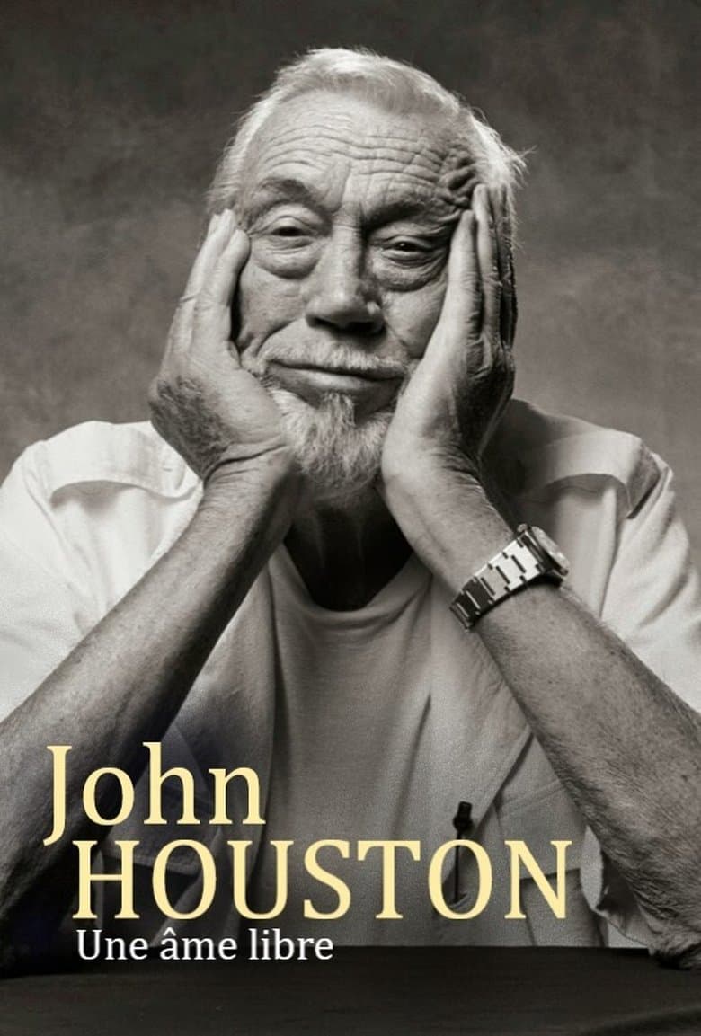 John Huston: Adventures of a Free Soul