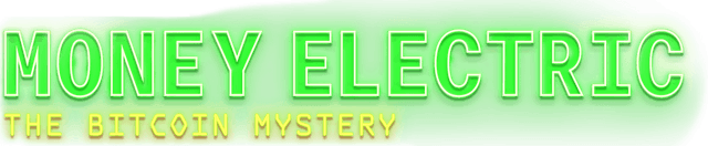 Money Electric: The Bitcoin Mystery