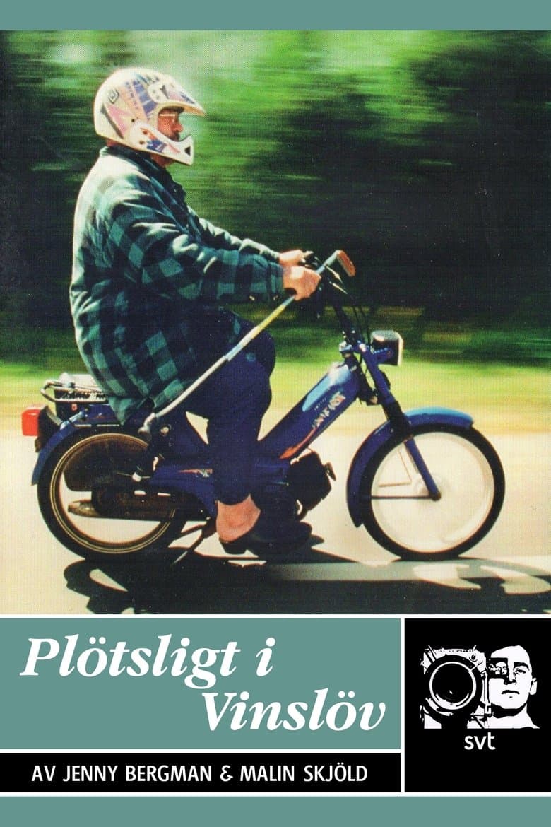 Suddenly in Vinslöv