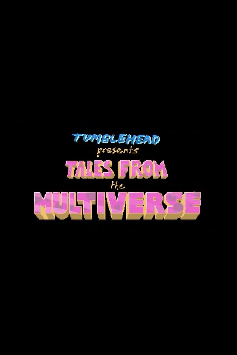 Tales from the Multiverse