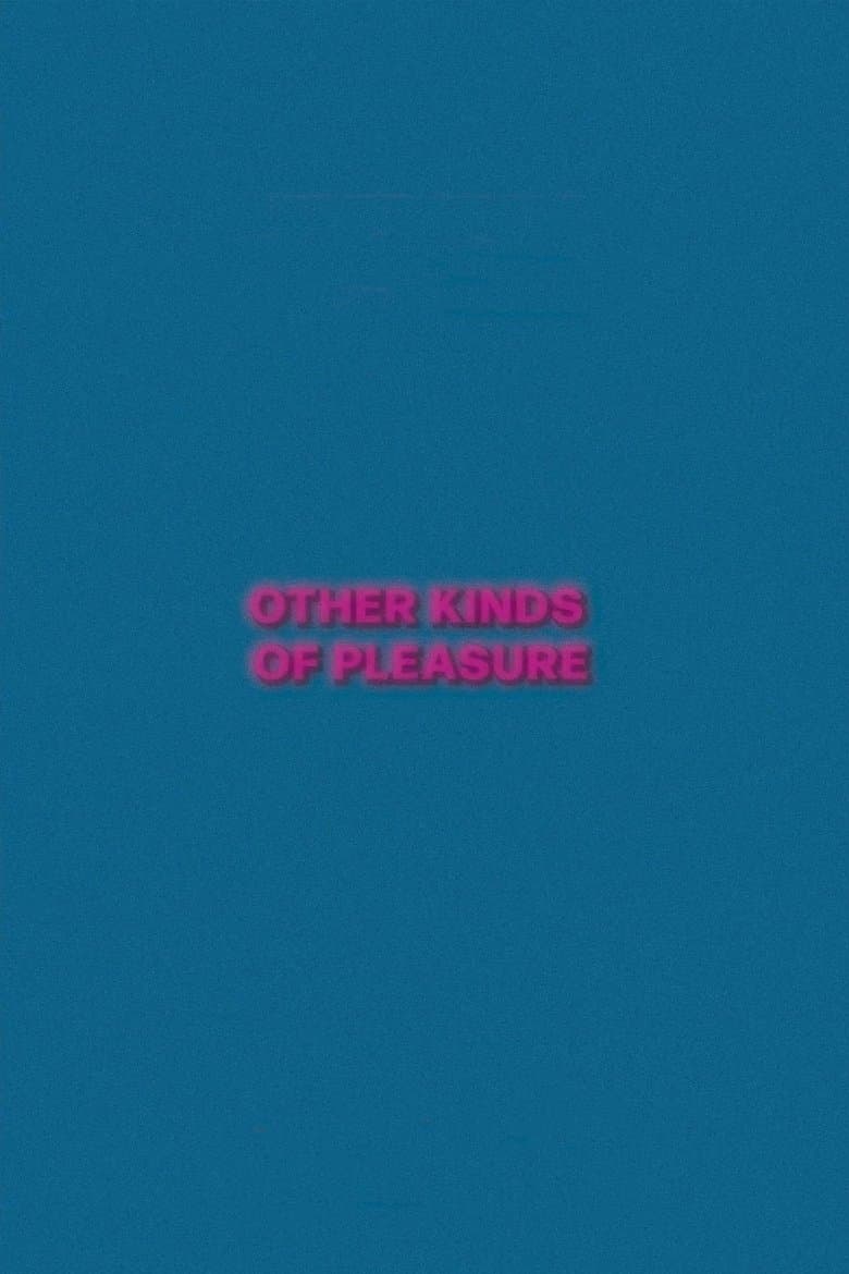Other Kinds of Pleasure