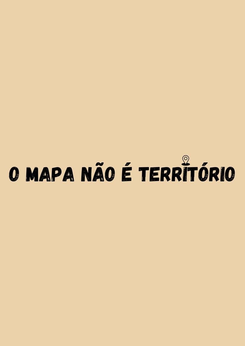 O Mapa não é Terrítório