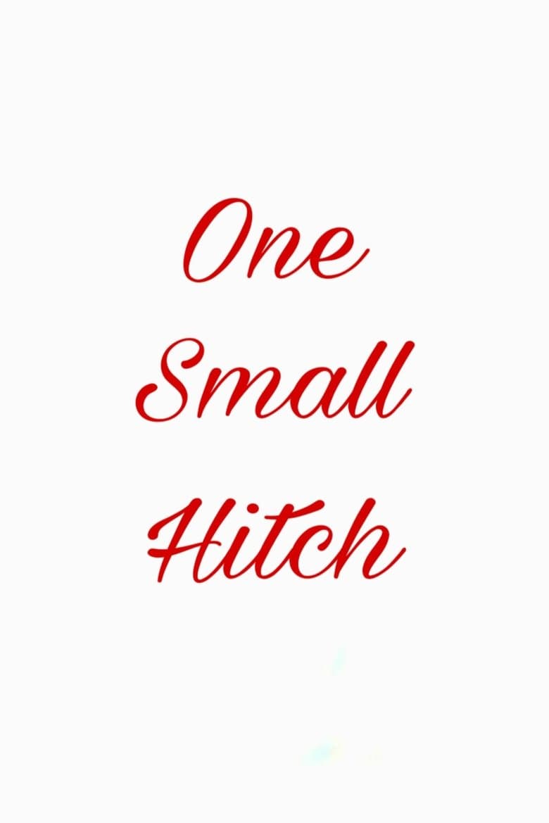 One Small Hitch