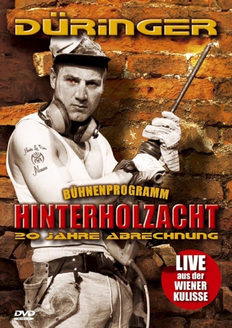 Roland Düringer: Hinterholzacht