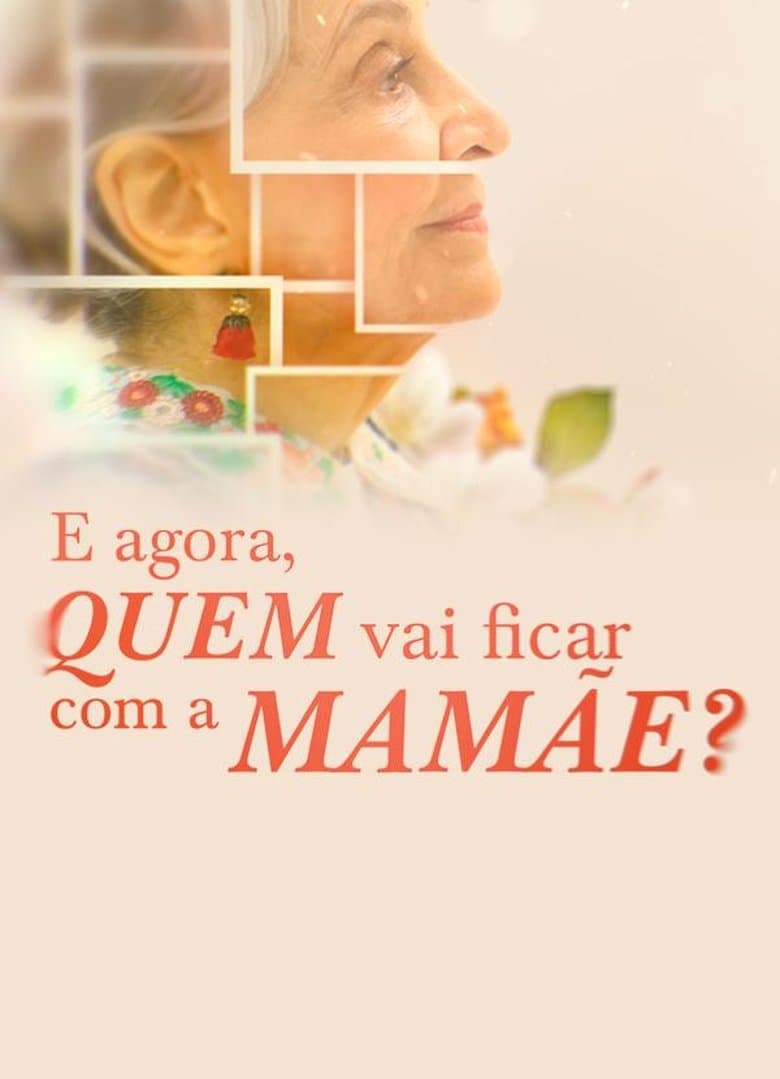 E Agora, Quem Vai Ficar com a Mamãe?