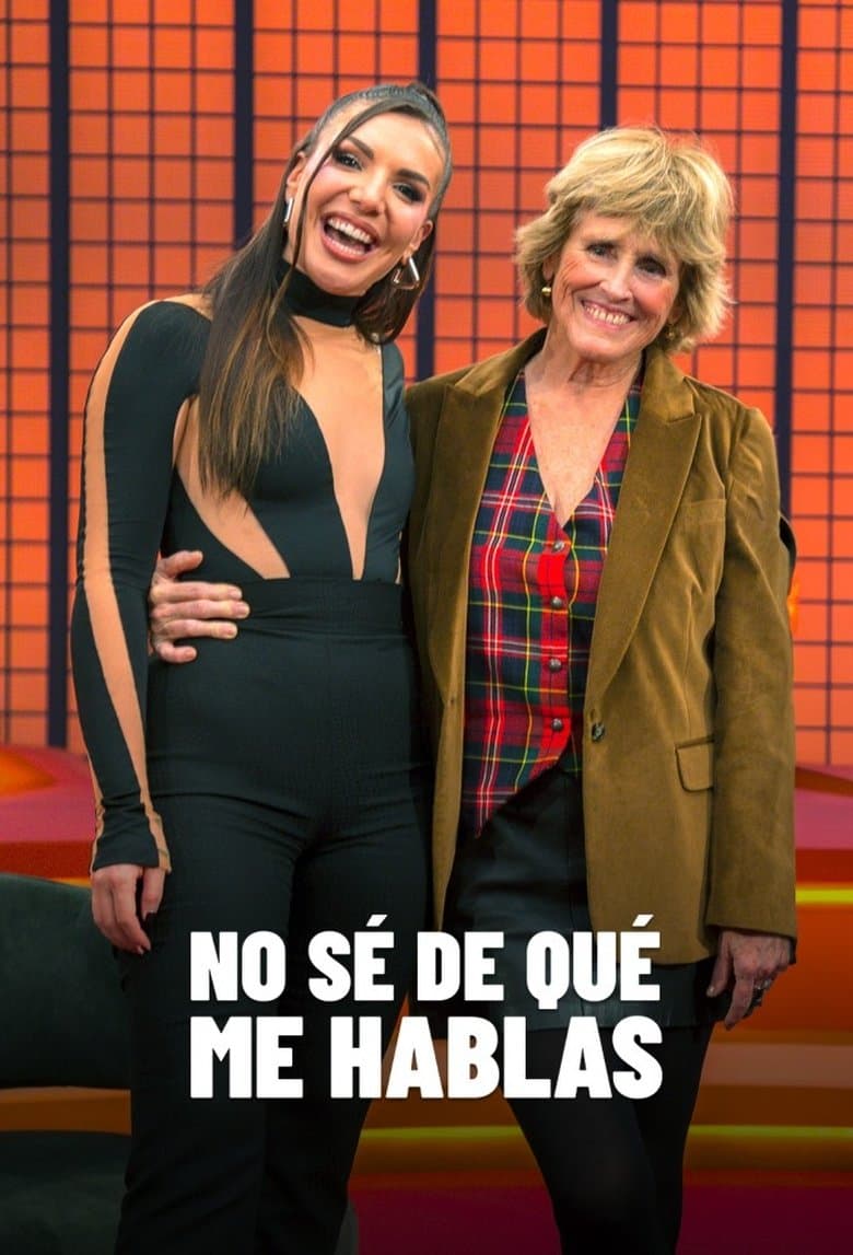 No sé de qué me hablas