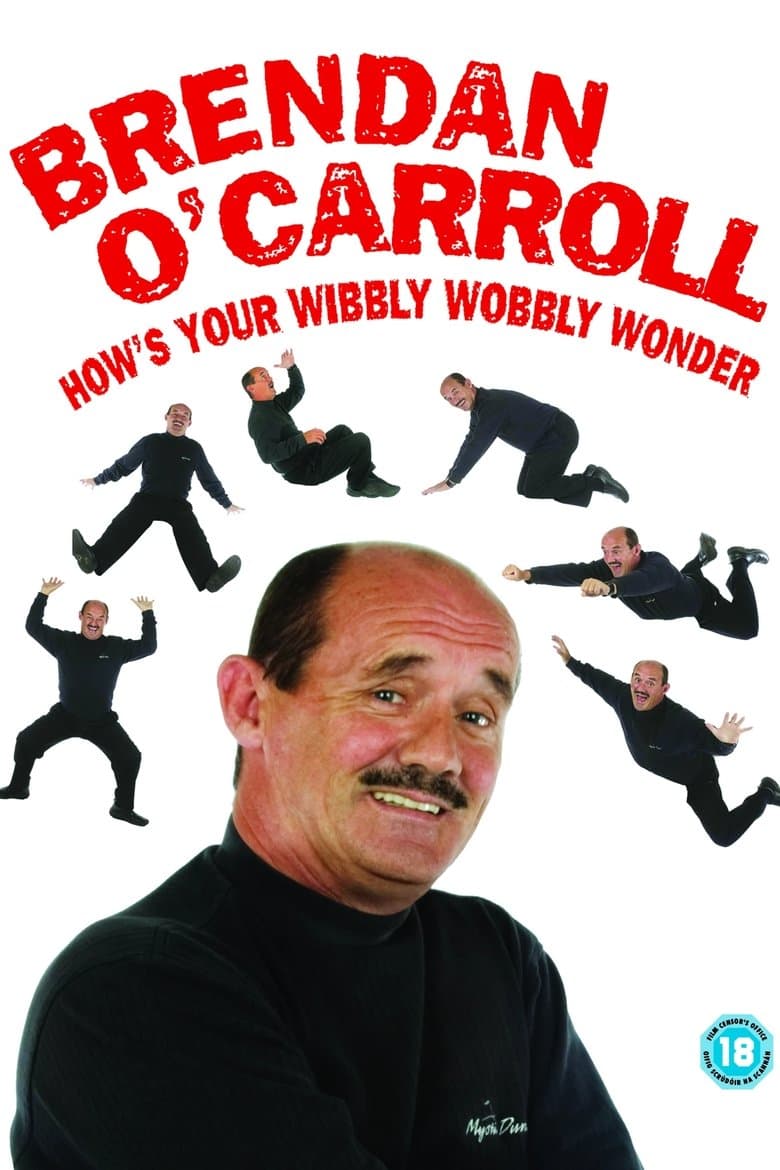 Brendan O'Carroll: How's Your Wibbly Wobbly Wonder