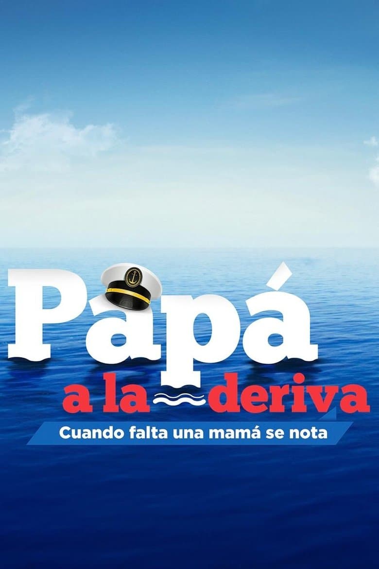 Papá a la deriva
