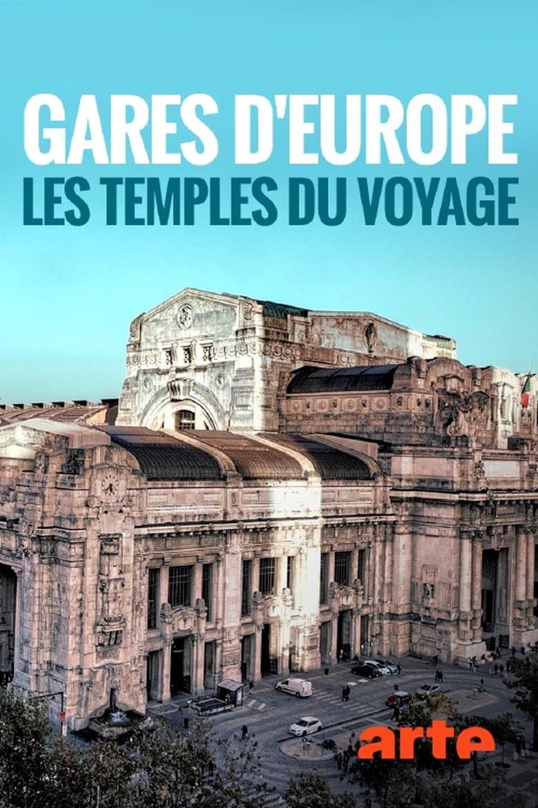 Gares d'Europe, les temples du voyage