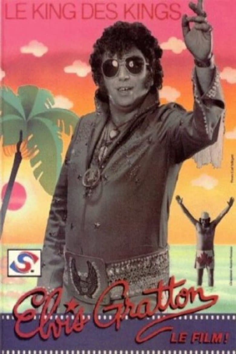 Elvis Gratton, Le King des Kings
