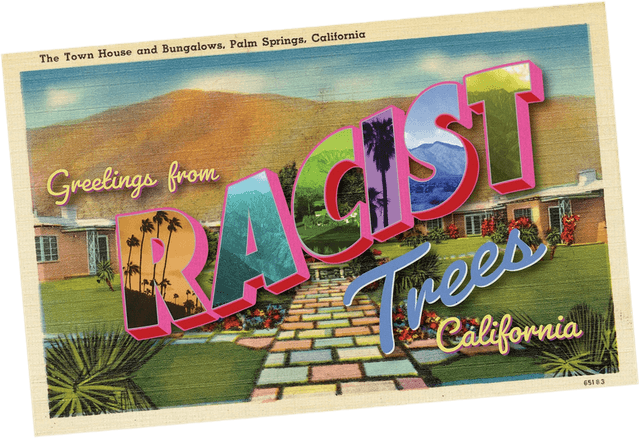 Racist Trees