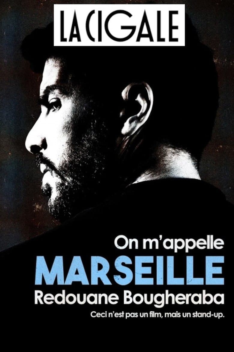 Redouane Bougheraba : On m'appelle Marseille