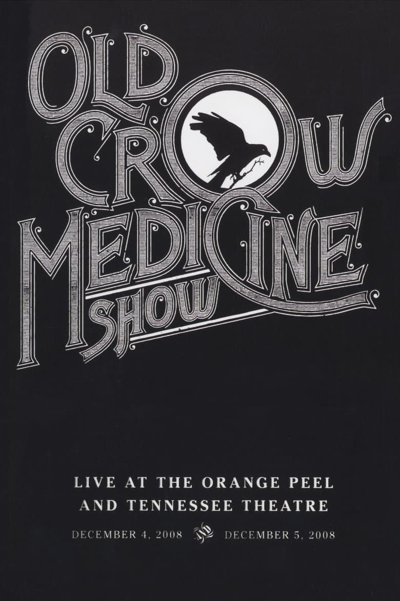 Old Crow Medicine Show: Live At The Orange Peel And Tennessee Theatre