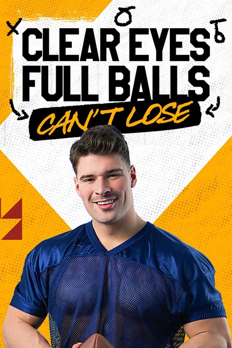 Clear Eyes, Full Balls, Can't Lose