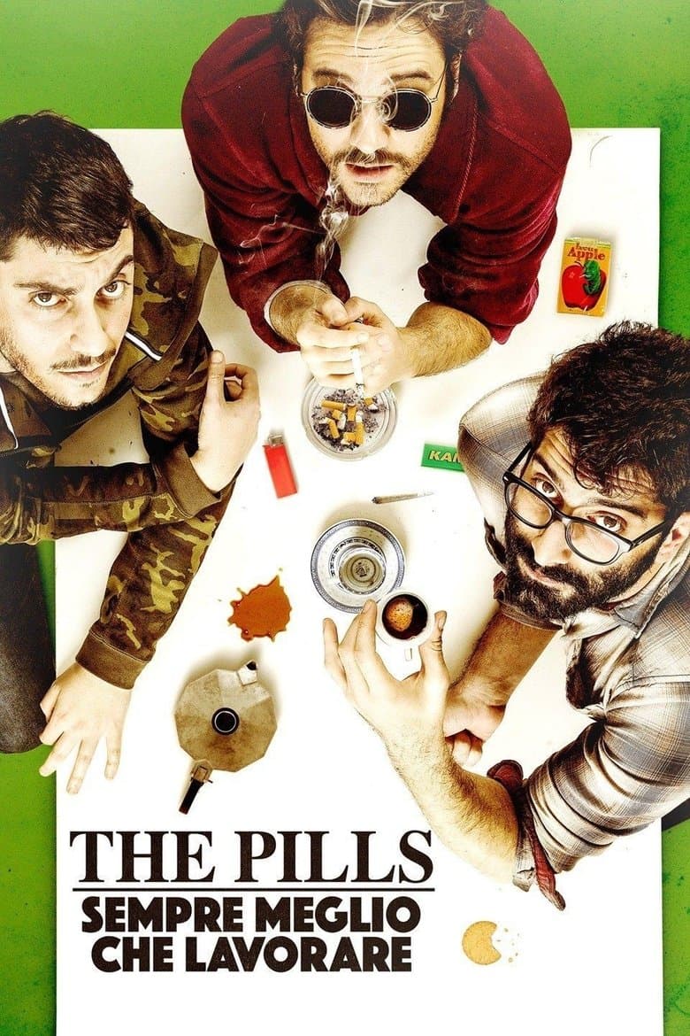 The Pills: Sempre meglio che lavorare