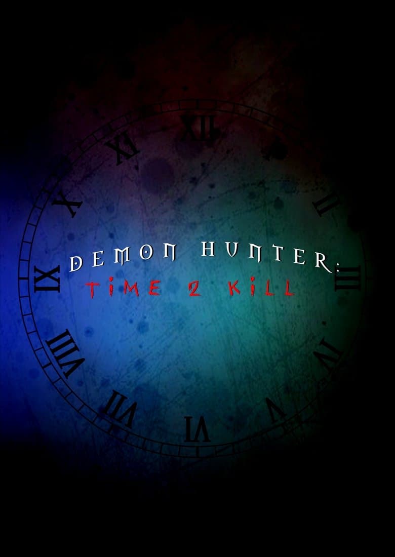 Demon Hunter: Time 2 Kill