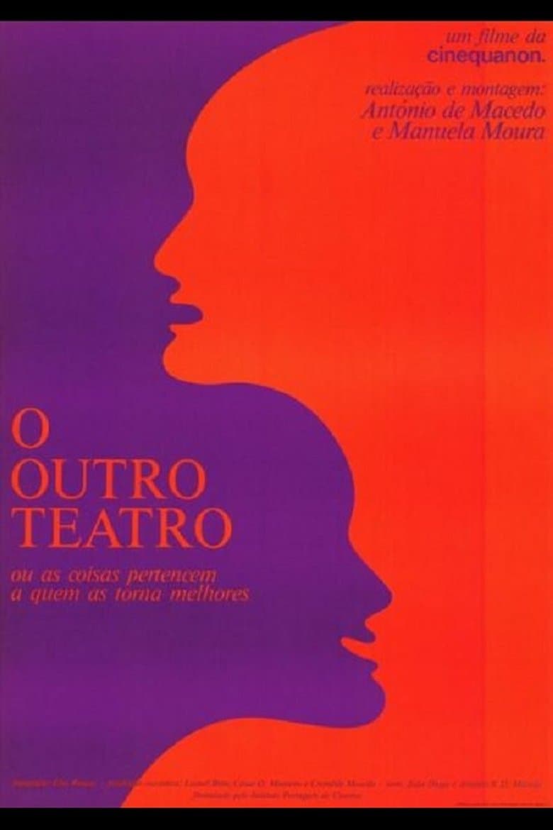 O Outro Teatro ou As Coisas Pertencem a Quem as Torna Melhores