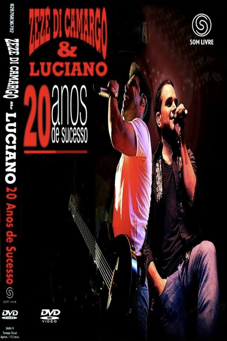 Zezé Di Camargo & Luciano - 20 Anos De Sucesso