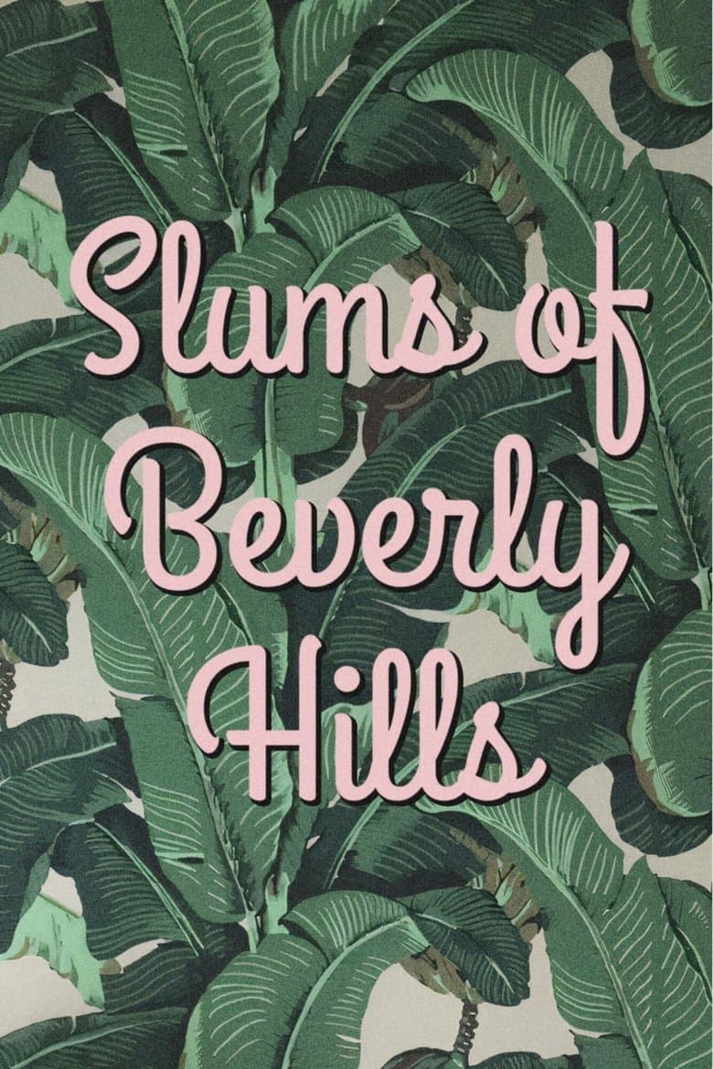 Slums of Beverly Hills