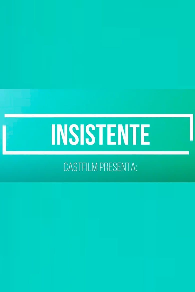 Insistent