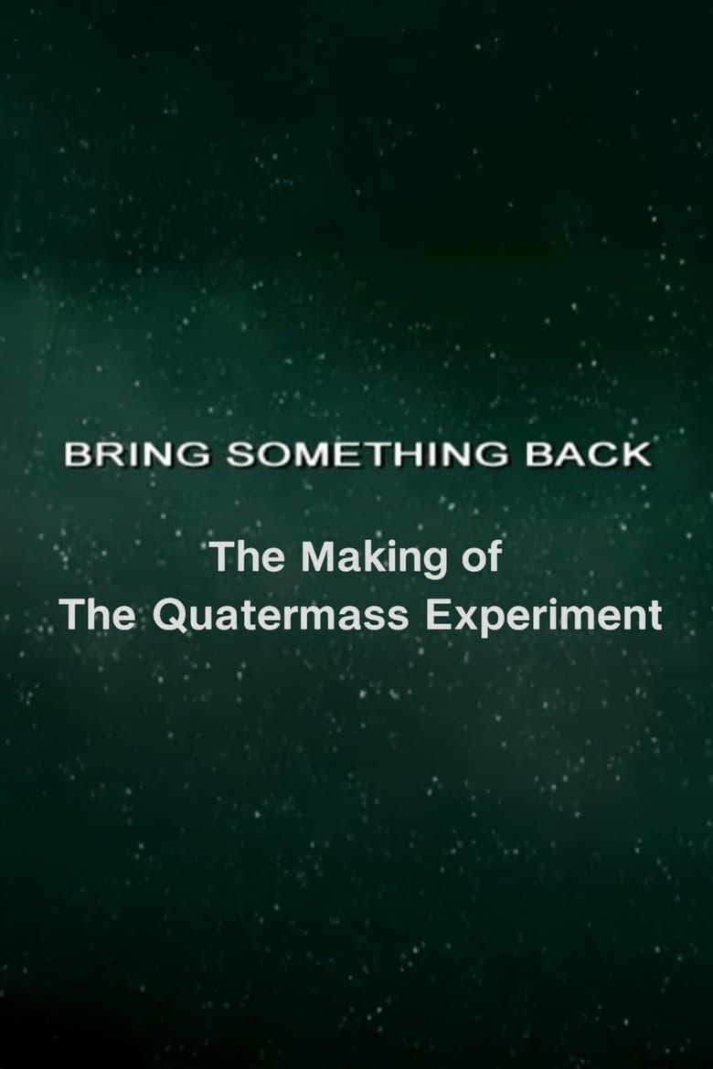 Bring Something Back: The Making of 'The Quatermass Experiment'