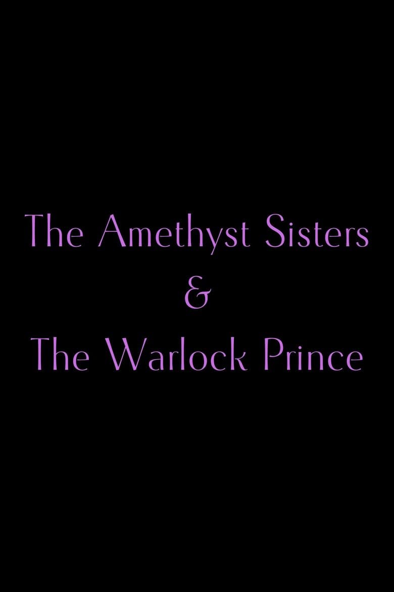 The Amethyst Sisters & The Warlock Prince