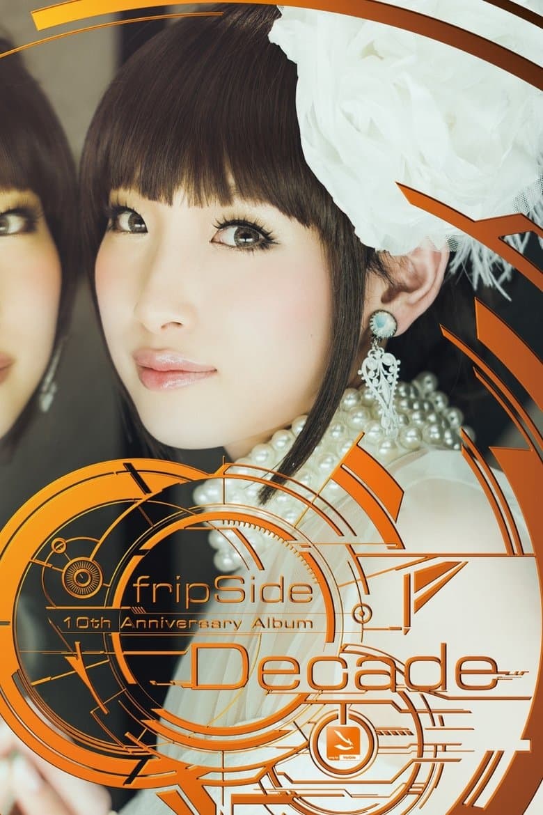 fripSide 10th Anniversary Live 2012 ~Decade Tokyo~