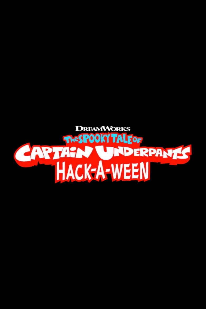 The Spooky Tale of Captain Underpants: Hack-a-ween