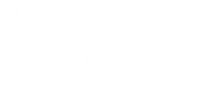 Till Death Do Us Part
