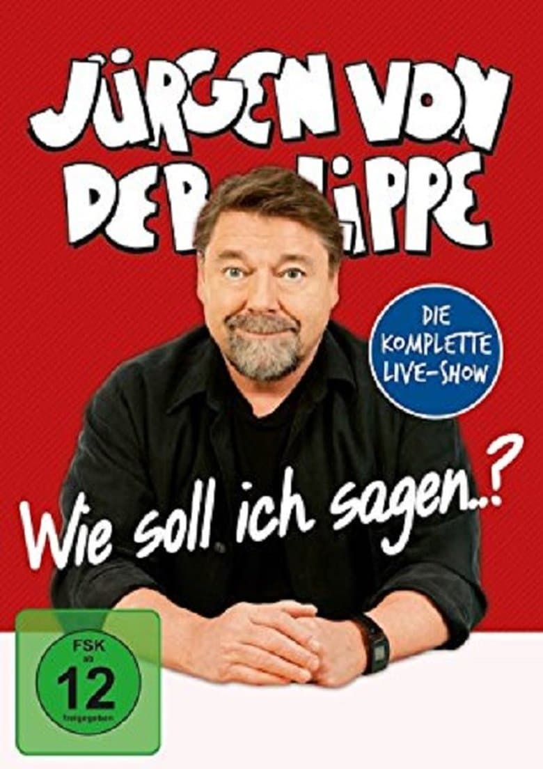 Jürgen von der Lippe - Wie soll ich sagen