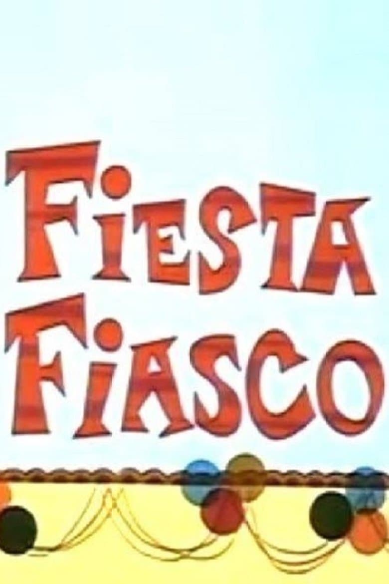 Fiesta Fiasco