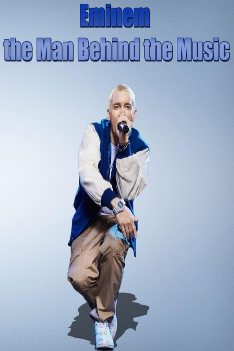 Eminem The Man Behind The Music