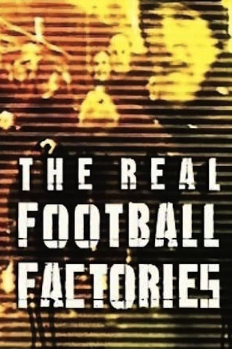 The Real Football Factories
